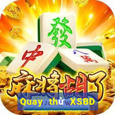 Quay thử XSBD ngày 24