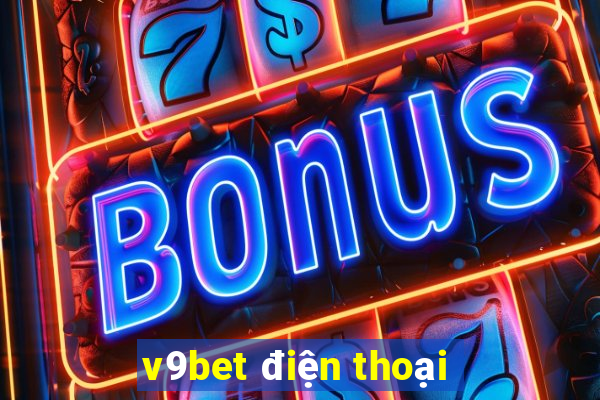 v9bet điện thoại