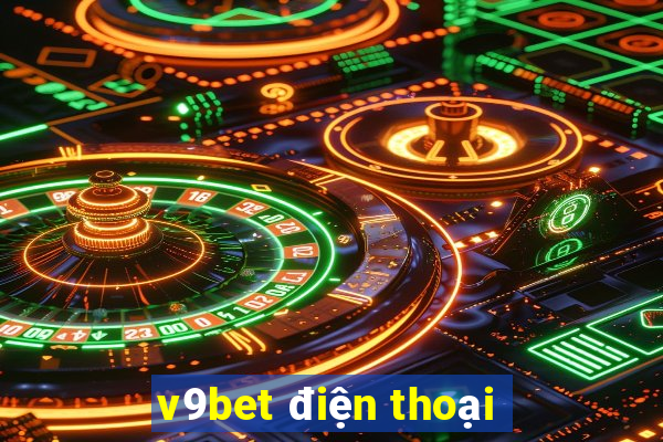 v9bet điện thoại