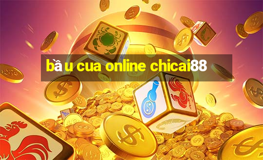 bầu cua online chicai88