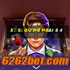 xổ số quảng ngãi 8 4