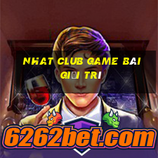 Nhat Club Game Bài Giải Trí