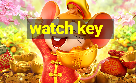 watch key