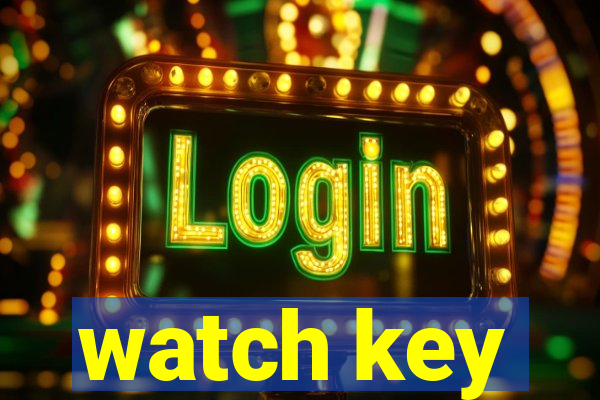 watch key