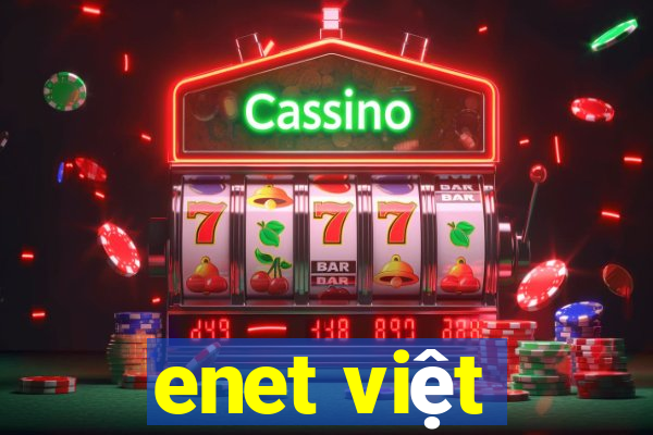 enet việt