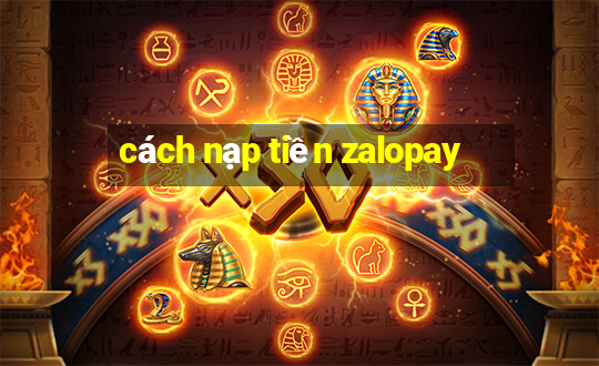 cách nạp tiền zalopay