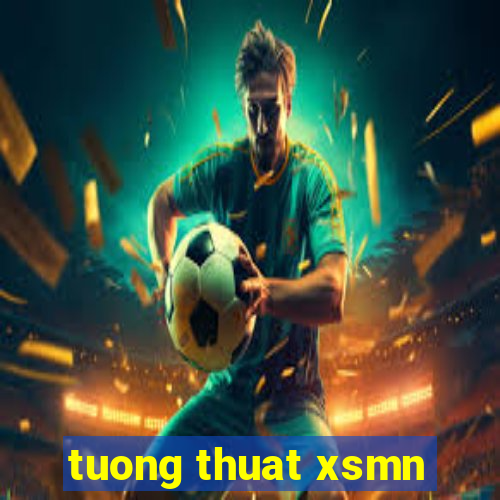 tuong thuat xsmn