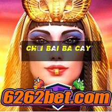 chơi bài ba cây