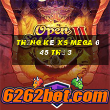 Thống kê XS Mega 6 45 Thứ 3