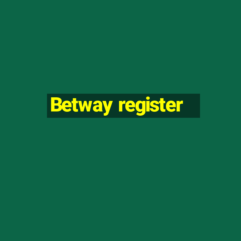 Betway register