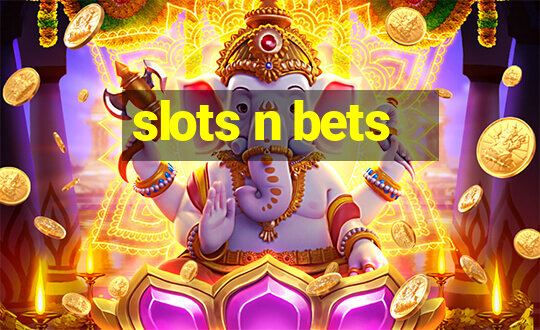 slots n bets