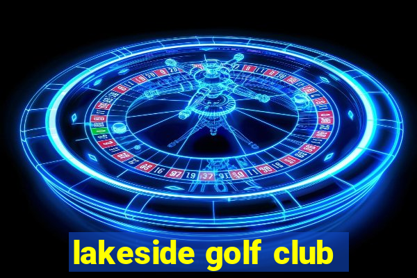 lakeside golf club