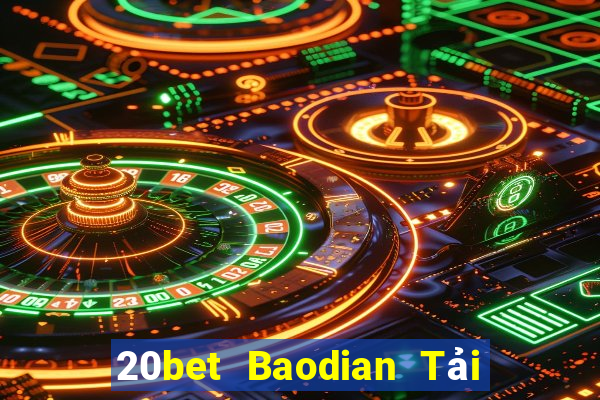 20bet Baodian Tải về Hồng Kông