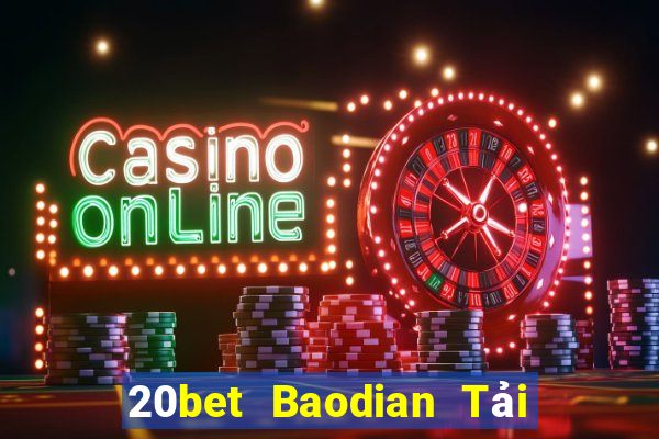 20bet Baodian Tải về Hồng Kông