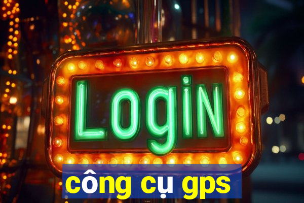 công cụ gps