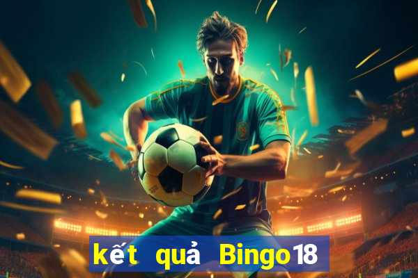 kết quả Bingo18 ngày 24