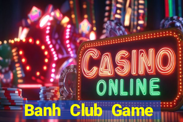 Banh Club Game Bài Y8