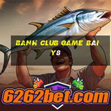 Banh Club Game Bài Y8