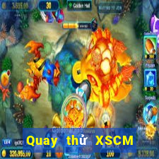 Quay thử XSCM ngày 30