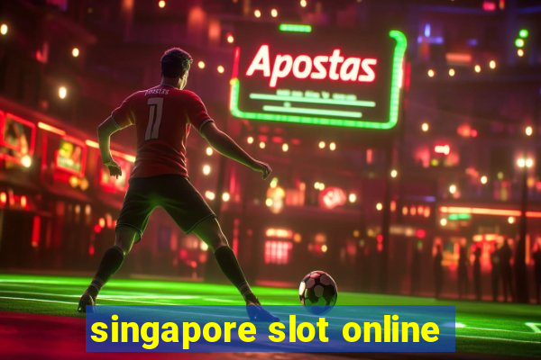 singapore slot online