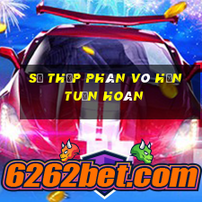 số thập phân vô hạn tuần hoàn