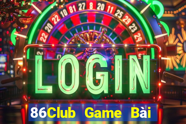 86Club Game Bài Lừa Đảo