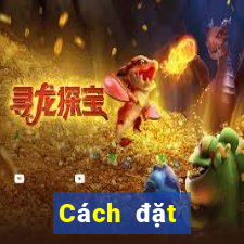 Cách đặt cược XSBL Thứ 6