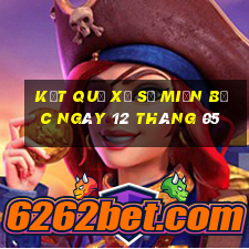 kết quả xổ số miền bắc ngày 12 tháng 05