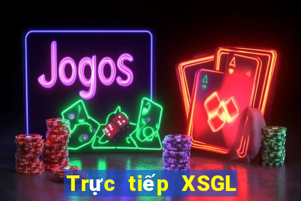 Trực tiếp XSGL ngày 19