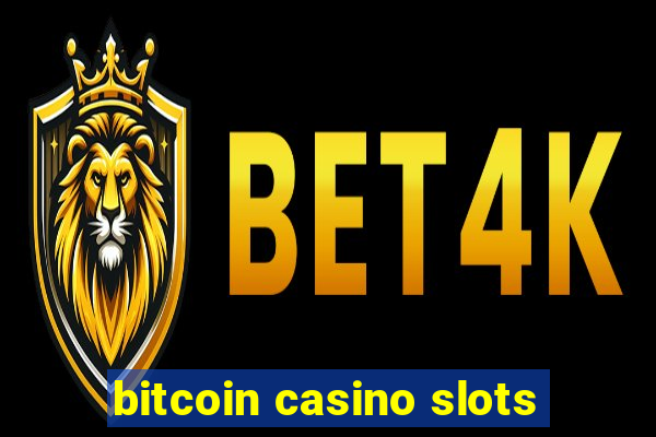 bitcoin casino slots