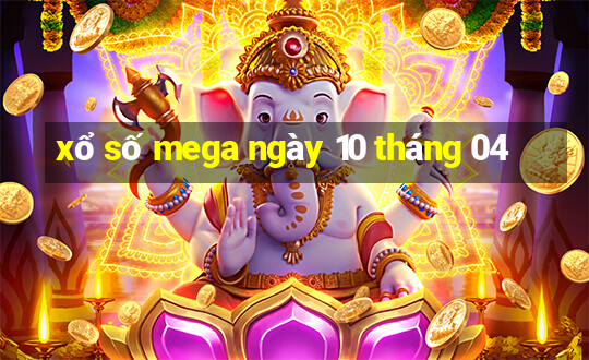 xổ số mega ngày 10 tháng 04