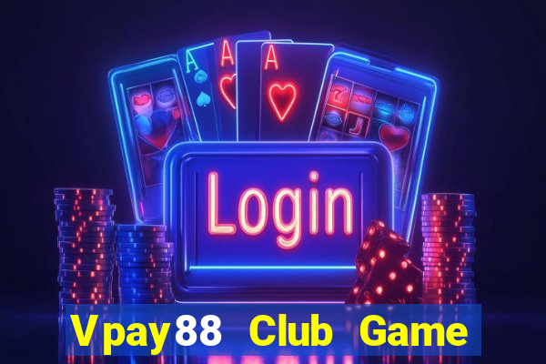 Vpay88 Club Game Bài Rồng Lửa