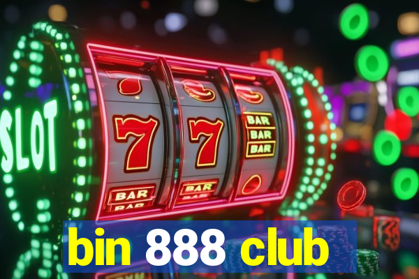 bin 888 club