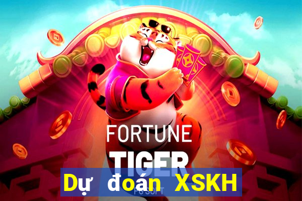 Dự đoán XSKH thứ tư