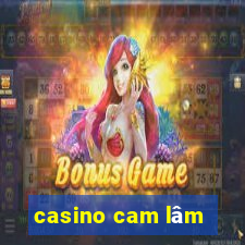 casino cam lâm