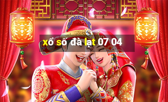 xổ số đà lạt 07 04