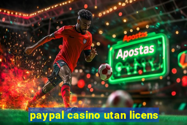 paypal casino utan licens