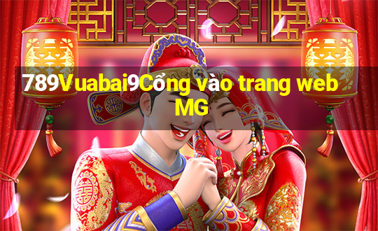 789Vuabai9Cổng vào trang web MG