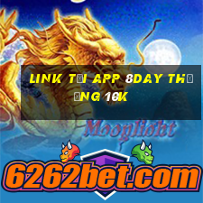 Link tải app 8Day Thưởng 10k