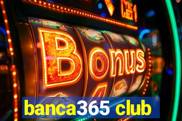 banca365 club