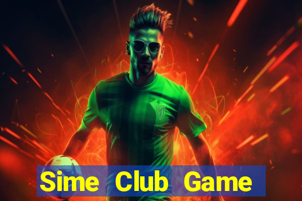 Sime Club Game Bài 2022