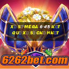 Xổ Số MEGA 6 45 Kết Quả Xổ Số Chủ Nhật