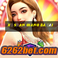 xổ số an giang ba đài