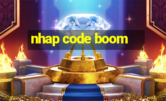 nhap code boom