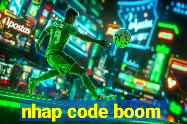 nhap code boom