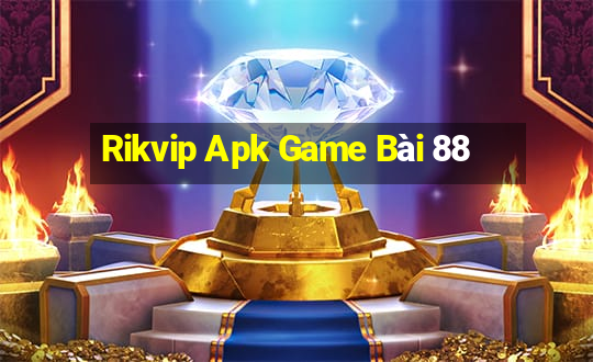 Rikvip Apk Game Bài 88