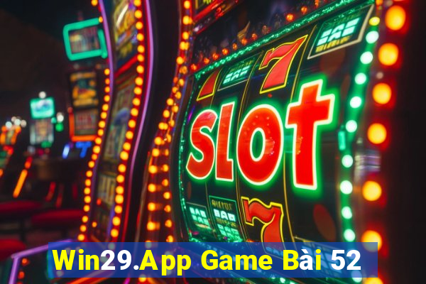 Win29.App Game Bài 52