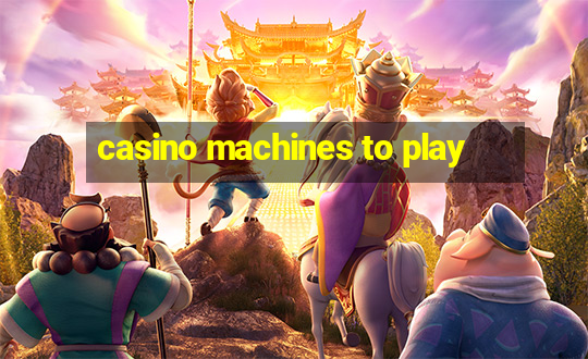 casino machines to play