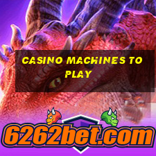 casino machines to play