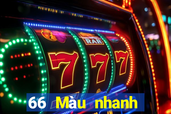 66 Màu nhanh Nhanh 3